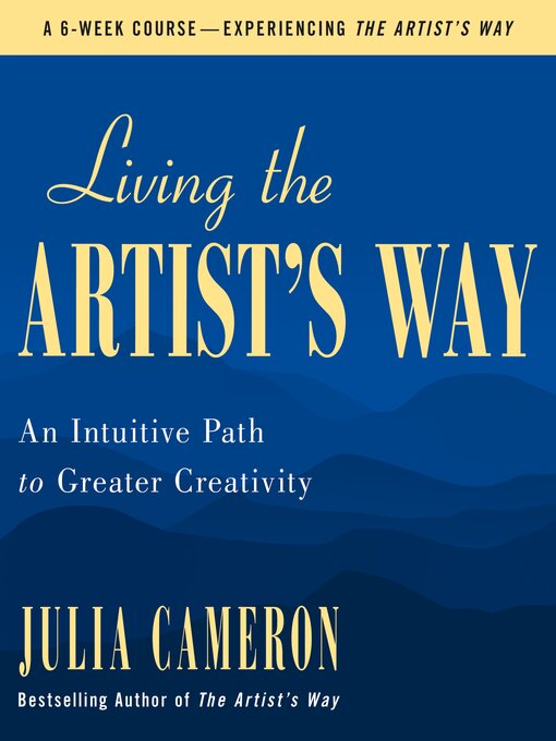 Title details for Living the Artist's Way by Julia Cameron - Available